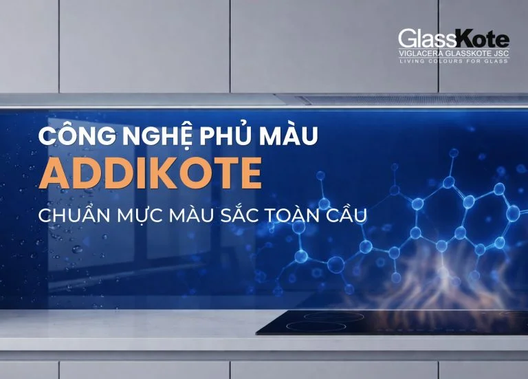 CÔNG NGHỆ ADDIKOTE – 70 NĂM PHỦ MÀU KÍNH CHUẨN QUỐC TẾ
